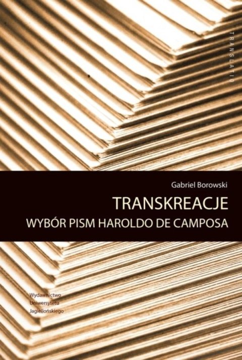 Transkreacje. Wybór pism Haroldo de Camposa