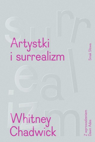 Artystki i surrealizm. Sztuka i życie