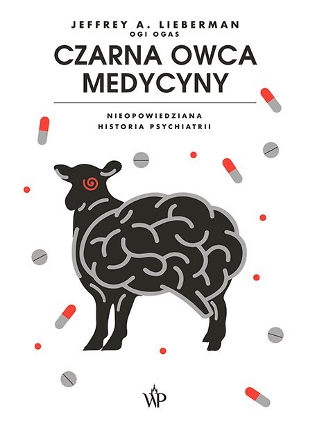 Czarna owca medycyny. Nieopowiedziana historia psychiatrii wyd. 2023