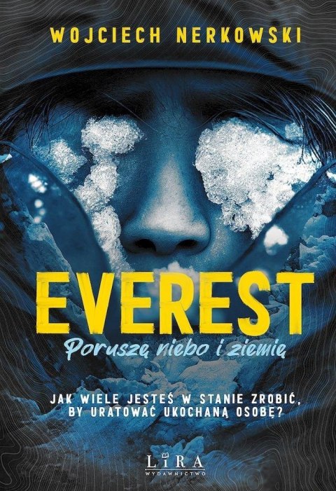 Everest Poruszę niebo i ziemię Everest Poruszę niebo i ziemię