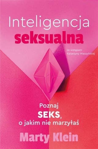 Inteligencja seksualna. Poznaj seks.. marzyłaś