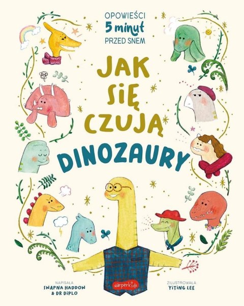 Jak się czują dinozaury. Opowieści 5 minut przed..