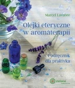 Olejki eteryczne w aromaterapii