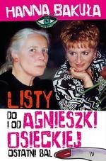 Ostatni bal. Listy od i do Agnieszki Osieckiej