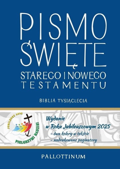 Biblia Tysiąclecia - Pismo Św ST i NT jubil. 2025