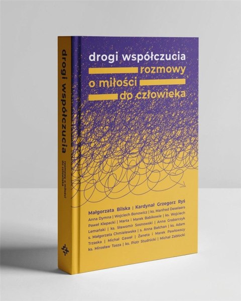 Drogi współczucia. Rozmowy o miłości do człowieka