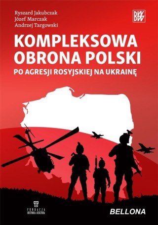 Kompleksowa obrona Polski po agresji rosyjskiej..