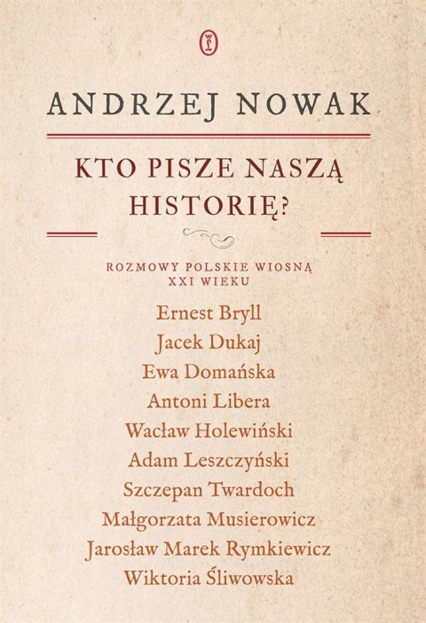 Kto pisze naszą historię? Rozmowy polskie...