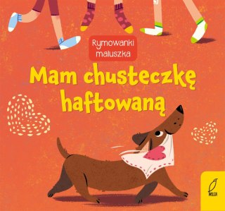 Mam chusteczkę haftowaną. Rymowanki maluszka