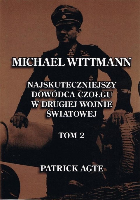 Michael Wittmann. Najskuteczniejszy... T.2 w.3