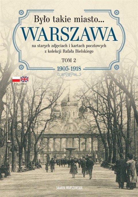 Było takie miasto.. Warszawa na starych zdjęciach