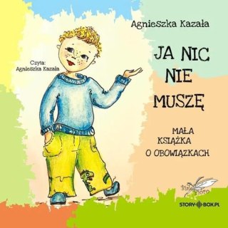 Ja nic nie muszę... audiobook