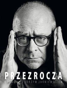 Przezrocza. Rozmowy z Jerzym Jarniewiczem