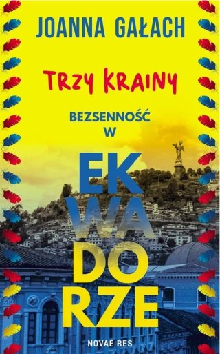 Trzy Krainy. Bezsenność w Ekwadorze