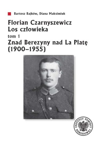 Florian Czarnyszewicz. Los człowieka T.1