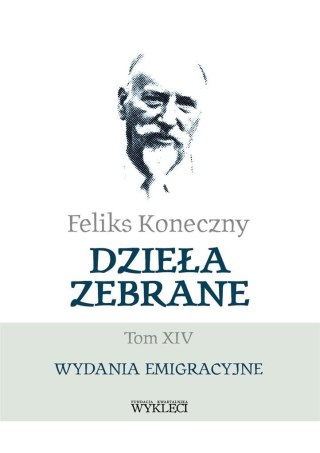 Feliks Koneczny. Dzieła zebrane T.14