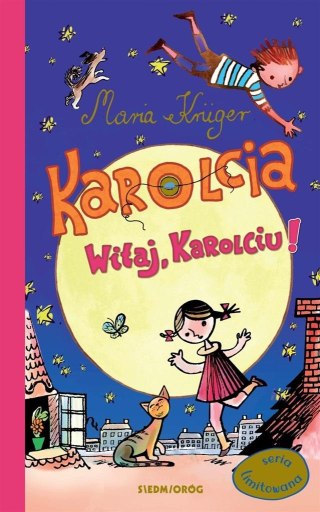 Karolcia, Witaj, Karolciu!