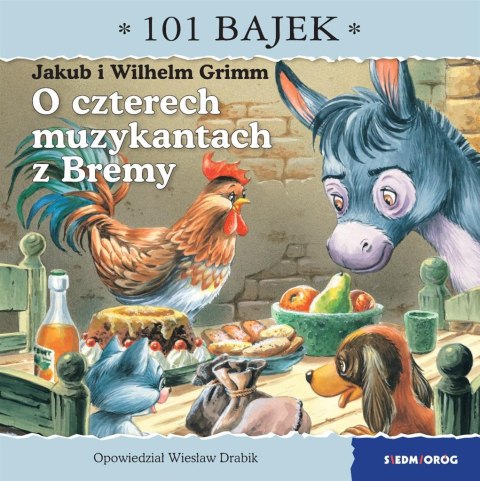 O czterech muzykantach z Bremy. 101 bajek O czterech muzykantach z Bremy. 101 bajek
