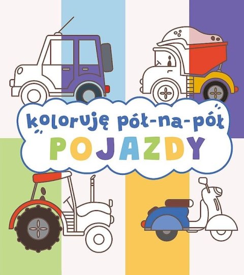 Pojazdy. Koloruję pół na pół