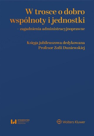 W trosce o dobro wspólnoty i jednostki