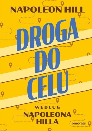 Droga do celu według Napoleona Hilla