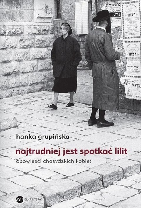 Najtrudniej jest spotkać Lilit