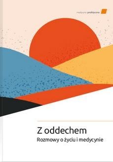 Z oddechem. Rozmowy o życiu i medycynie