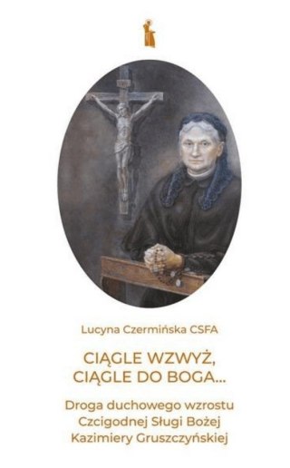 Ciągle wzwyż, ciągle do Boga...