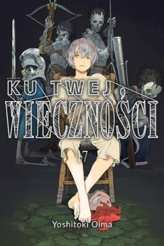 Ku twej wieczności. Tom 17