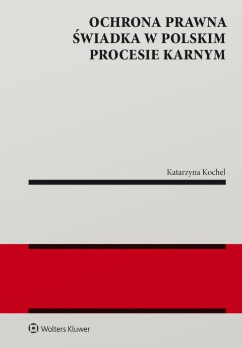 Ochrona prawna świadka w polskim procesie karnym