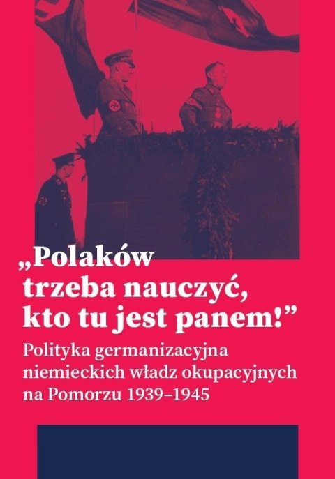 Polaków trzeba nauczyć, kto tu jest panem!