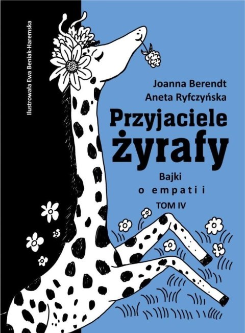 Przyjaciele żyrafy T.4 Bajki o empatii