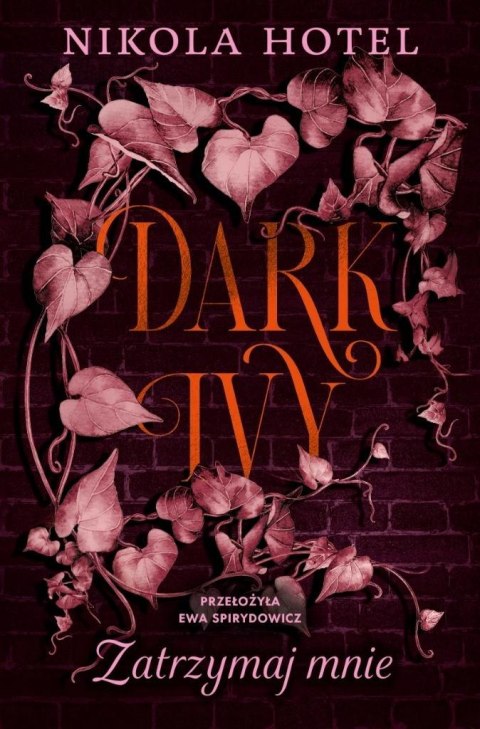 Dark Ivy. Zatrzymaj mnie