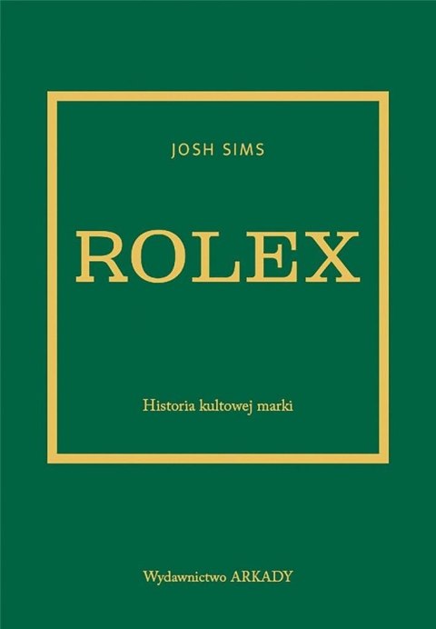 Rolex. Historia kultowej marki