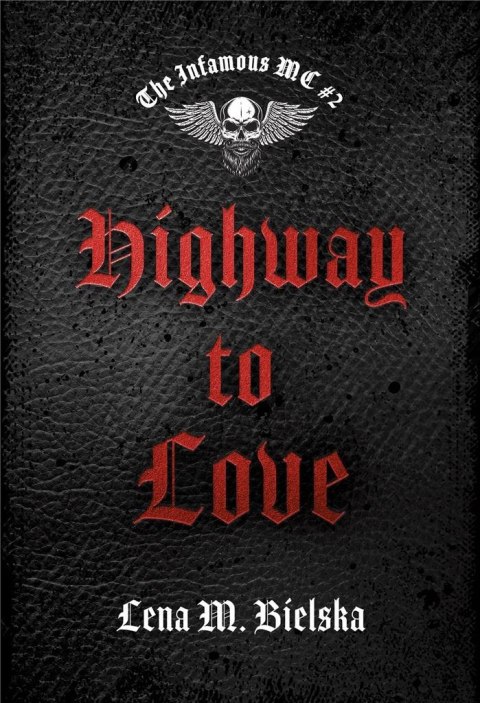 The Infamous MC T.2 Highway to Love