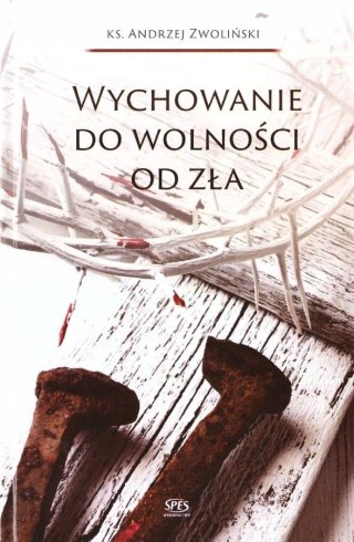 Wychowanie do wolności od zła