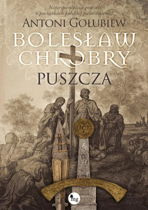 Bolesław Chrobry. Puszcza