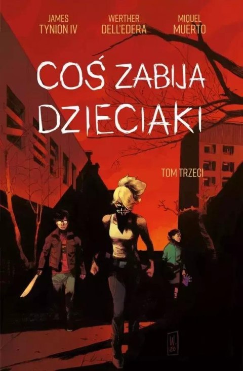 Coś zabija dzieciaki T.3 Coś zabija dzieciaki T.3