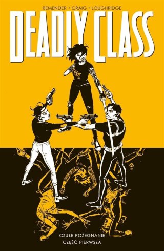 Deadly Class T.11 Czułe pożegnanie cz.1