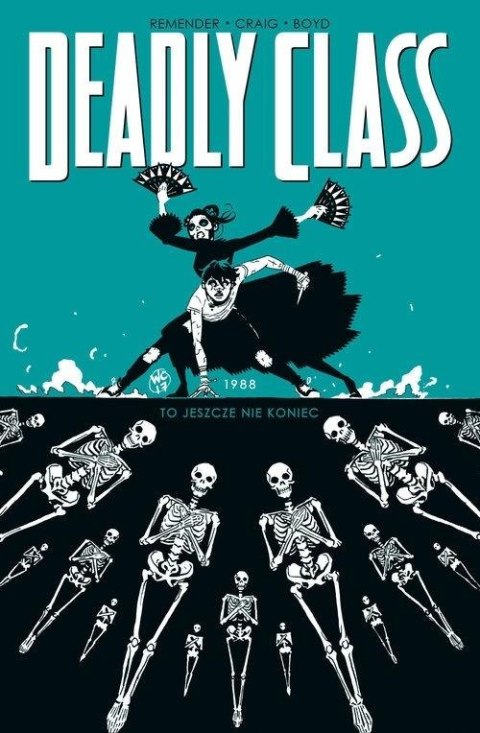 Deadly Class T.6 To jeszcze nie koniec Deadly Class T.6 To jeszcze nie koniec