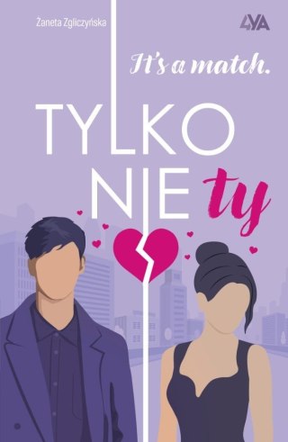 It's a match. Tylko nie ty