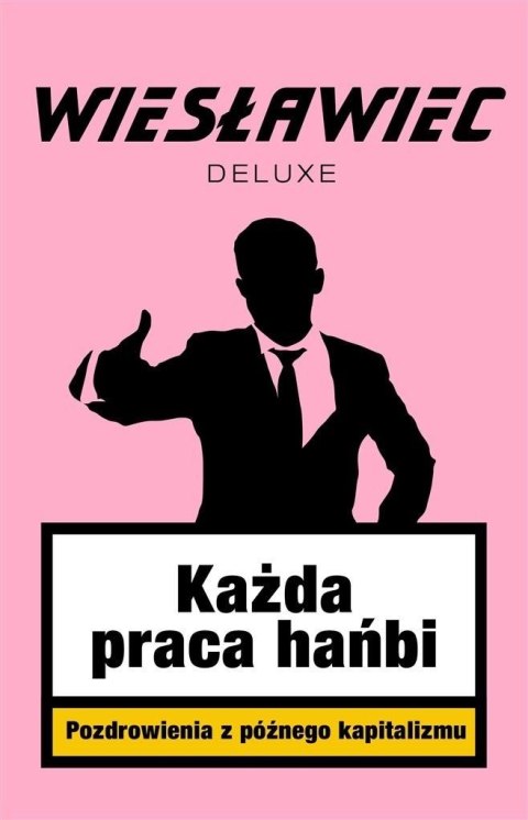 Każda praca hańbi (z autografem)