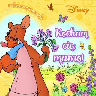 Kocham cię, mamo! Rodzinne rymowanki. Disney