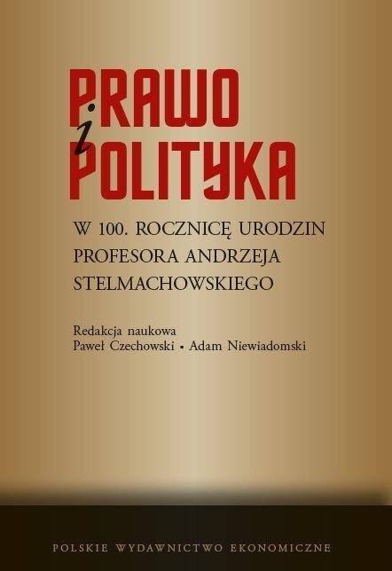 Prawo i polityka. W 100. rocznicę urodzin...