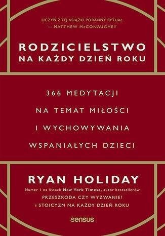 Rodzicielstwo na każdy dzień roku. 366 medytacji..