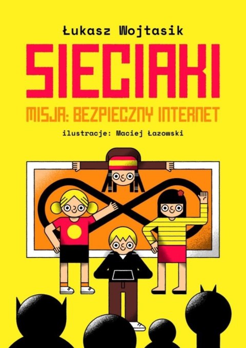 Sieciaki. Misja: bezpieczny internet