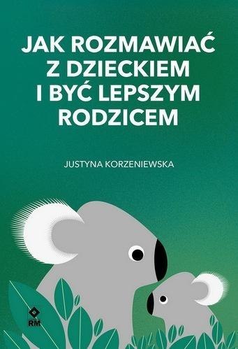 Jak rozmawiać z dzieckiem i być lepszym rodzicem