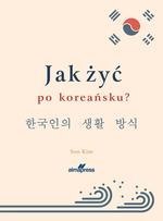 Jak żyć po koreańsku?