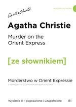 Murder on the Orient Express / Morderstwo w Orient Expressie z podręcznym słownikiem angielsko-polskim (wyd. 2 poprawione)