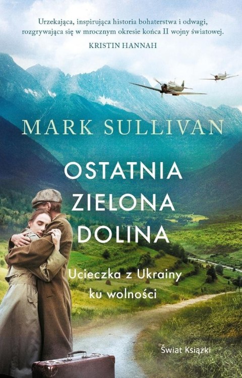 Ostatnia zielona dolina. Ucieczka z Ukrainy ku...MARK SULLIVAN